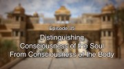45 The Gita Decoded – Distinguishing between Soul and Body Consciousness