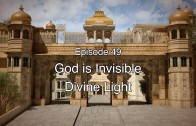 49 The Gita Decoded – God is Invisible Divine Light