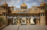 55 The Gita Decoded – Sattvic Detached Action