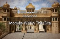 61 The Gita Decoded – Motives Within The Gita