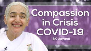 Compassion in Crisis – BK Jayanti