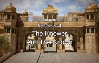 44 The Gita Decoded – The Knower and the Known