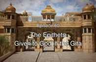 60 The Gita Decoded – The Epithets Given to God